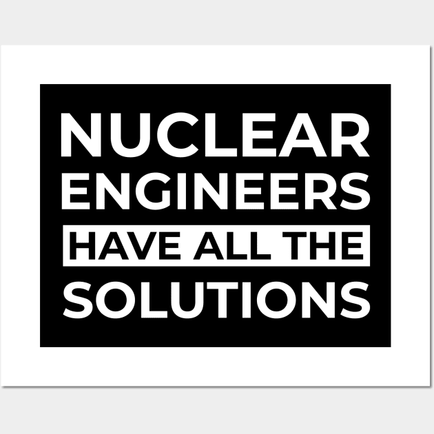 funny nuclear engineer quote Wall Art by Elhisodesigns